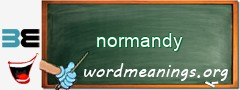 WordMeaning blackboard for normandy